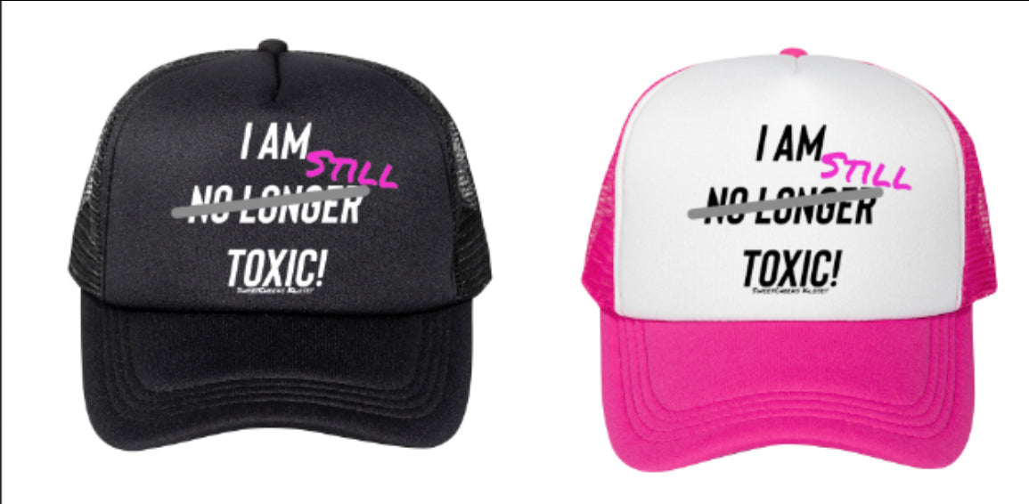 “Still Toxic” Foam Trucker Hat